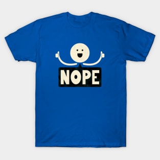 Nope T-Shirt